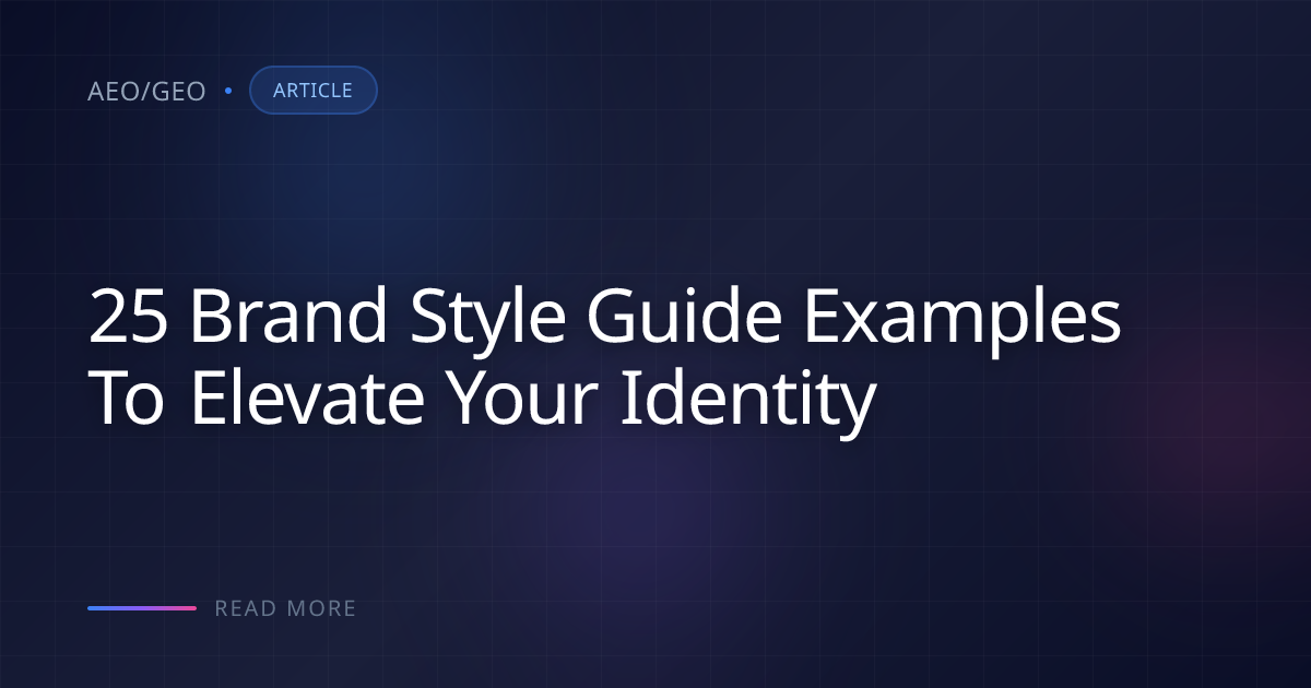 25 Brand Style Guide Examples to Elevate Your Identity | AEO/GEO